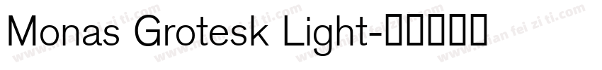 Monas Grotesk Light字体转换